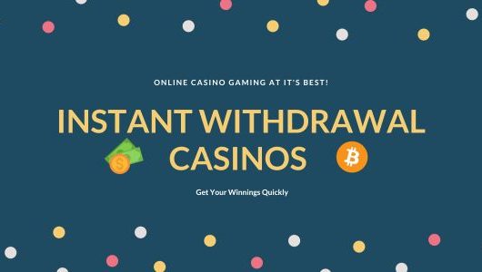 Top Instant Withdrawal Online Casinos in 2025